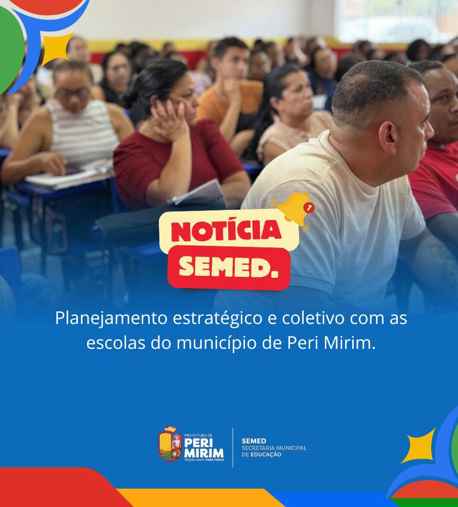 Planejamento Estratégico e Coletivo da SEMED com as Escolas de Peri Mirim