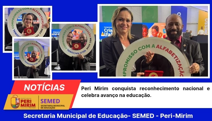 Peri Mirim conquista reconhecimento nacional com Selo Ouro na Educação